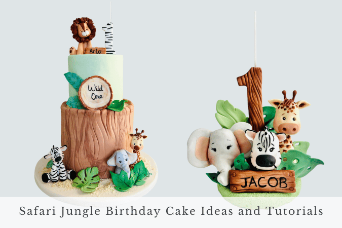Safari jungle cake ideas and tutorials