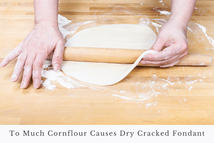 fondant mistake using to much cornflour when rolling out
